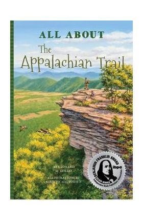 All about the Appalachian Trail - Leonard M. Adkins