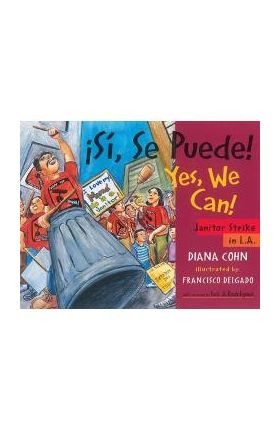 &#65533;S&#65533;, Se Puede! / Yes, We Can!: Janitor Strike in L.A. - Diana Cohn