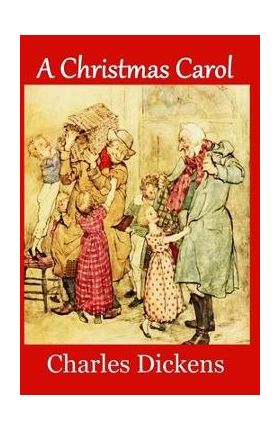 A Christmas Carol (Large Print Edition): Complete and Unabridged 1843 Edition (Illustrated) - John Leech