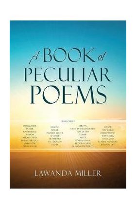 A Book Of Peculiar Poems - Lawanda Miller