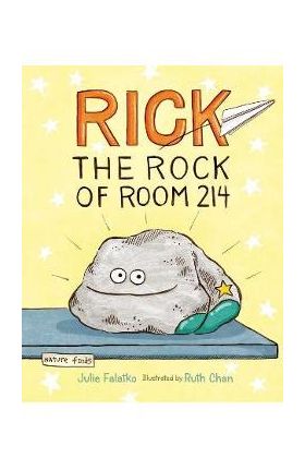 Rick the Rock of Room 214 - Julie Falatko