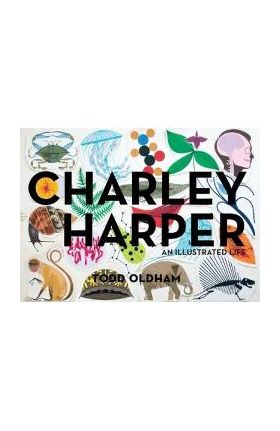 Charley Harper: An Illustrated Life - Todd Oldham