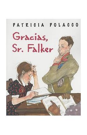 Gracias, Sr. Falker - Patricia Polacco