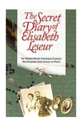 The Secret Diary of Elisabeth Leseur - Elisabeth Leseur