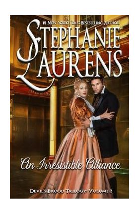An Irresistible Alliance: Devil's Brood Trilogy - Stephanie Laurens