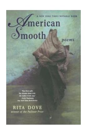 American Smooth: Poems - Rita Dove