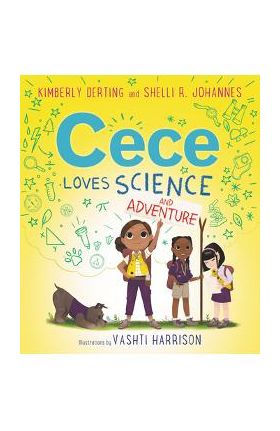 Cece Loves Science and Adventure - Kimberly Derting