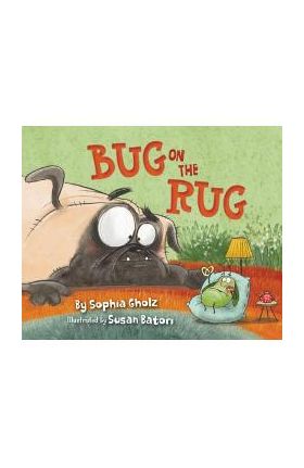 Bug on the Rug - Sophia Gholz