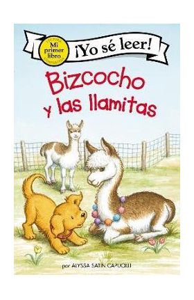 Bizcocho Y Las Llamitas: Biscuit and the Little Llamas (Spanish Edition) - Alyssa Satin Capucilli