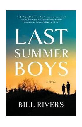 Last Summer Boys - Bill Rivers