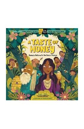 A Taste of Honey: Kamala Outsmarts the Seven Thieves; A Circle Round Book - Rebecca Sheir