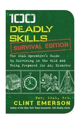 100 Deadly Skills: Survival Edition