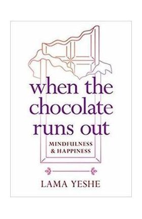 When the Chocolate Runs Out
