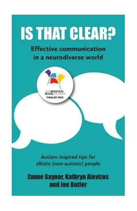 Is That Clear?: Effective communication in a neurodiverse world - Zanne Gaynor