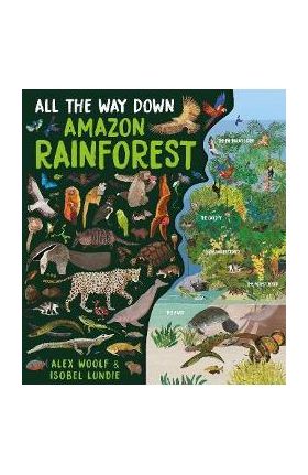 All the Way Down: Amazon Rainforest - Alex Woolf