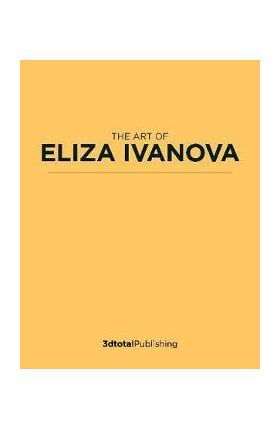 Eleeza: The Art of Eliza Ivanova - Eliza Ivanova