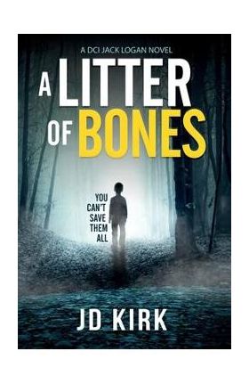 A Litter of Bones - Jd Kirk