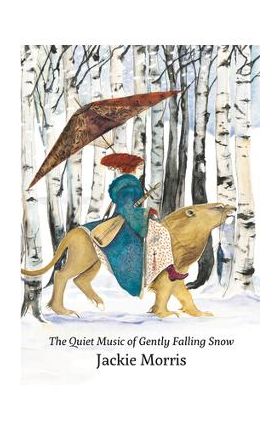 The Quiet Music of Gently Falling Snow: Compact Edition - Jackie Morris