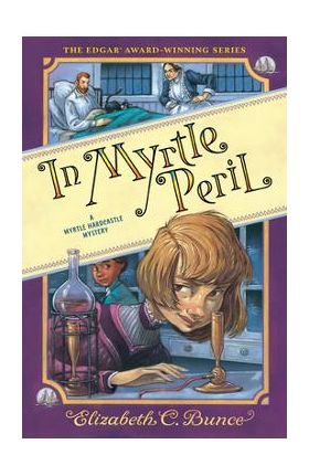 In Myrtle Peril (Myrtle Hardcastle Mystery 4) - Elizabeth C. Bunce