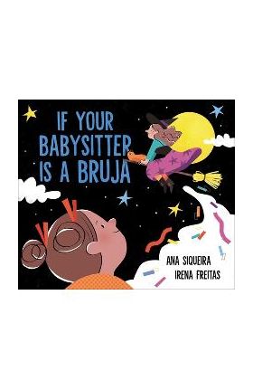 If Your Babysitter Is a Bruja - Ana Siqueira