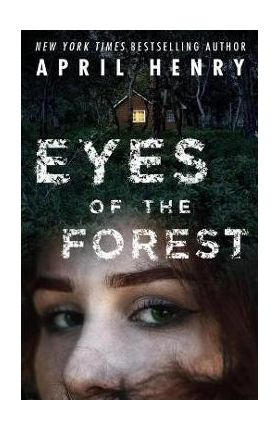 Eyes of the Forest - April Henry