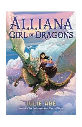 Alliana, Girl of Dragons - Julie Abe