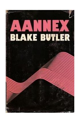 Aannex - Blake Butler