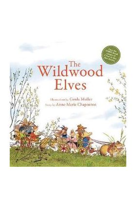 The Wildwood Elves - Anne-marie Chapouton