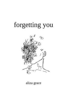 forgetting you - Aliza Grace