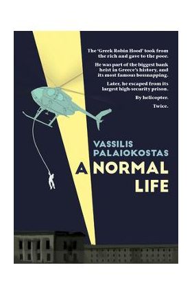 A Normal Life: The Autobiography of Vassilis Palaiokostas - Vassilis Palaiokostas