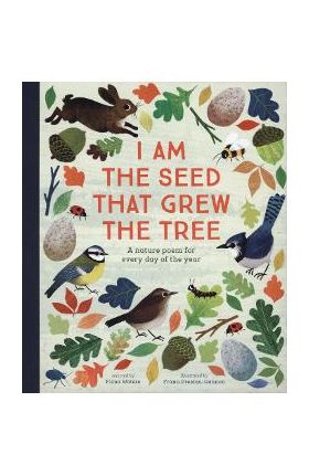 I Am the Seed That Grew the Tree - A Nature Poem for Every D