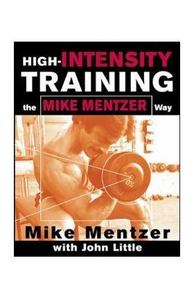 High-Intensity Training the Mike Mentzer Way