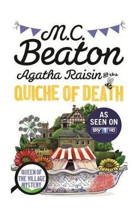 Agatha Raisin and the Quiche of Death