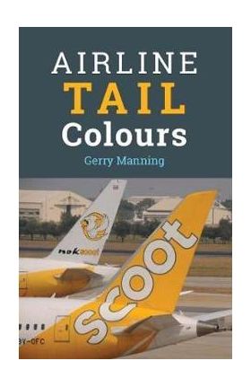 Airline Tail Colours - 5th Edition - Gerry Manning