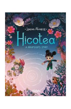 Hicotea: A Nightlights Story - Lorena Alvarez