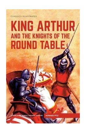 King Arthur and the Knights of the Round Table - Howard Pyle