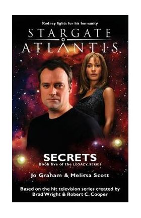 STARGATE ATLANTIS Secrets (Legacy book 5) - Jo Graham