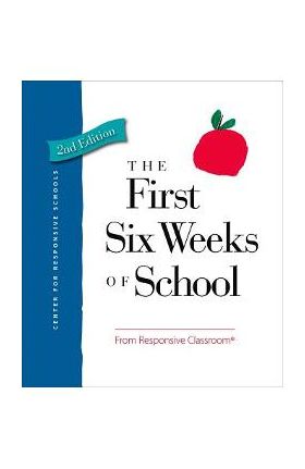 The First Six Weeks of School - Responsive Classroom