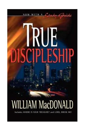 True Discipleship - William Macdonald