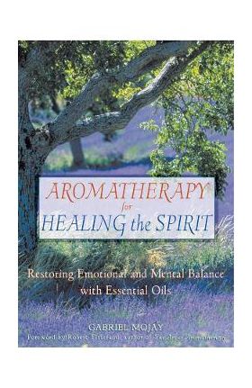 Aromatherapy for Healing the Spirit