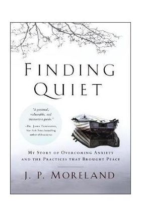 Finding Quiet - J P Moreland