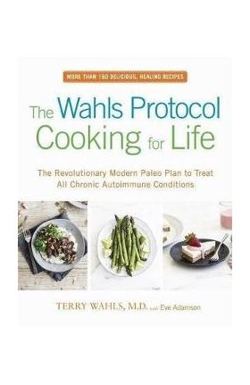 Wahls Protocol Cooking For Life - Terry Wahls