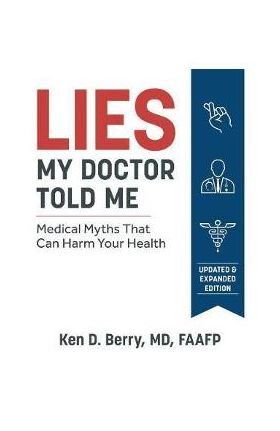 Lies My Doctor Told Me - Ken Berry