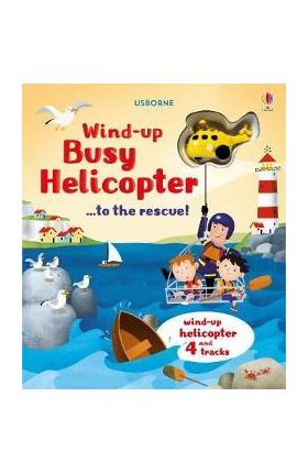 Wind-Up Busy Helicopter... to the Rescue - Fiona Watt