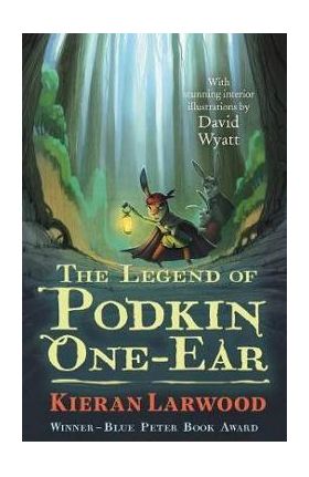 Legend of Podkin One-Ear - Kieran Larwood