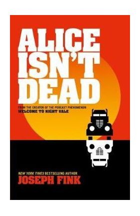 Alice Isn't Dead - Joseph Fink