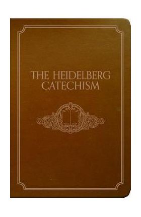 The Heidelberg Catechism - Banner Of Truth