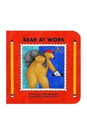 Bear at Work - Stella Blackstone