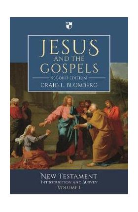 Jesus and the Gospels (2nd Edition) - Craig Blomberg