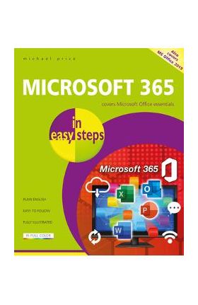 Microsoft 365 in Easy Steps: Covers Microsoft Office Essentials - Michael Price